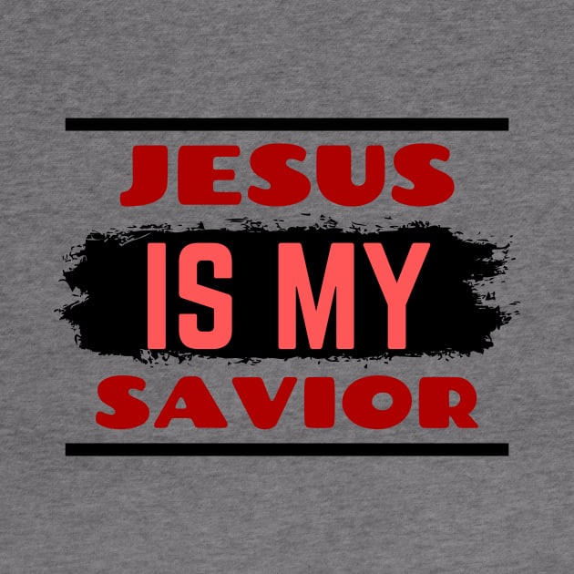 Jesus Is My Savior | Christian Saying by All Things Gospel